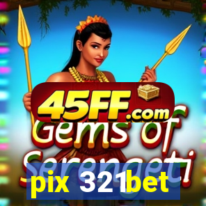 pix 321bet